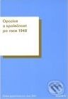 Kniha: Opozice a společnost po roce 1948 (Oldřich Tůma a Tomáš Vilímek). Ústav pro soudobé dějiny AV ČR, 2010