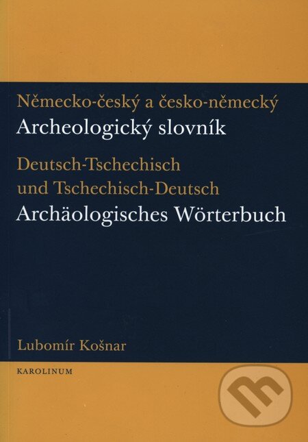 Levně Německo-český a česko-německý archeologický slovník - kniha z kategorie História