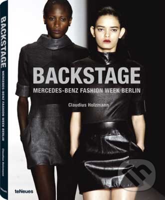Levně Backstage (Mercedes-Benz Fashion Week Berlin) - Claudius Holzmann - kniha z kategorie Móda