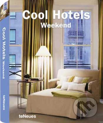 Levně Cool Hotels Weekend - kniha z kategorie Umenie, dizajn a architektúra