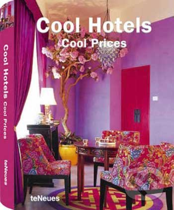 Cool Hotels Cool Prices, Te Neues, 2010