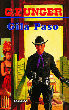 Kniha: Gila Paso (G.F. Unger). Moba, 2010