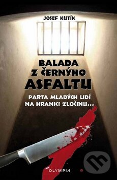 Levně Balada z černýho asfaltu (Parta mladých lidí na hranici zločinu...) - kniha z kategorie Detektívky, trilery a horory