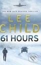 Kniha: 61 Hours (Lee Child). Transworld, 2010