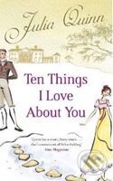 Levně Ten Things I Love About You - Julia Quinn - kniha z kategorie Beletria
