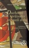 Levně Duchovní průvodce pro naši dobu - Olivier Clément - kniha z kategorie Duchovný život