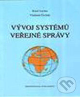 Vývoj systémů veřejné správy - Vladimír Čechák, Karel Lacina, Professional Publishing, 2003