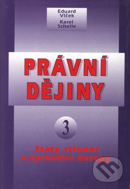 Levně Právní dějiny 3 (Státy střední a východní Evropy) - kniha z kategorie Vysoké školy
