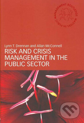 Levně Risk and Crisis Management in the Public Sector - Lynn T. Drennan, Allan McConnell - kniha z kategorie Strategický manažment