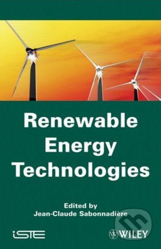 Renewable Energy Technologies - Jean-Claude Sabonnadi&#232;re, , 2009