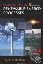 Kniha: Fundamentals of Renewable Energy Processes (Aldo V. da Rosa). Academic Press, 2009