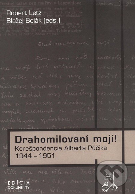 Levně Drahomilovaní moji! (Korešpondencia Alberta Púčika 1944 - 1951) - kniha z kategorie Životopisy