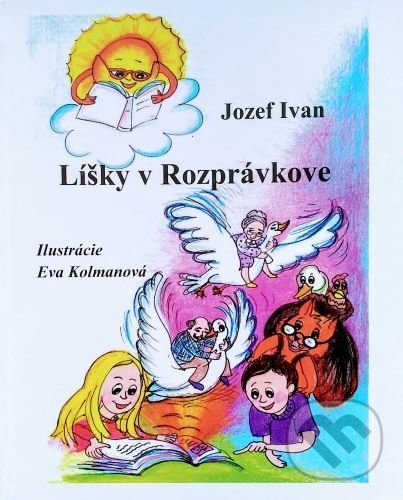 Levně Líšky v Rozprávkove - Jozef Ivan - kniha z kategorie Pre deti a mládež