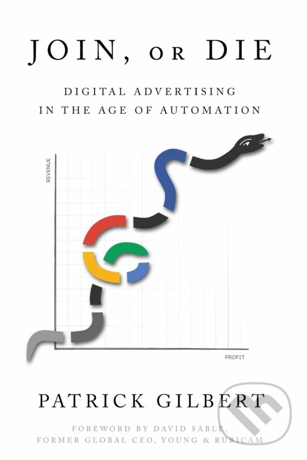 Levně Join or Die (Digital Advertising in the Age of Automation) - kniha z kategorie Podnikanie