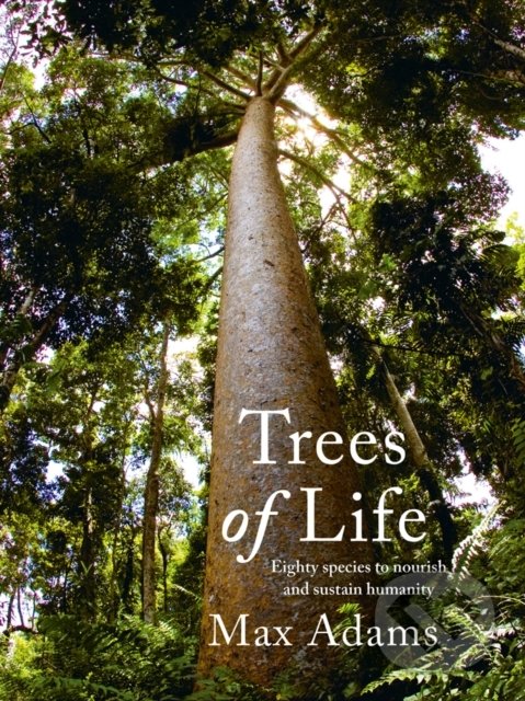 Levně Trees of Life - Max Adams - kniha z kategorie Biológia