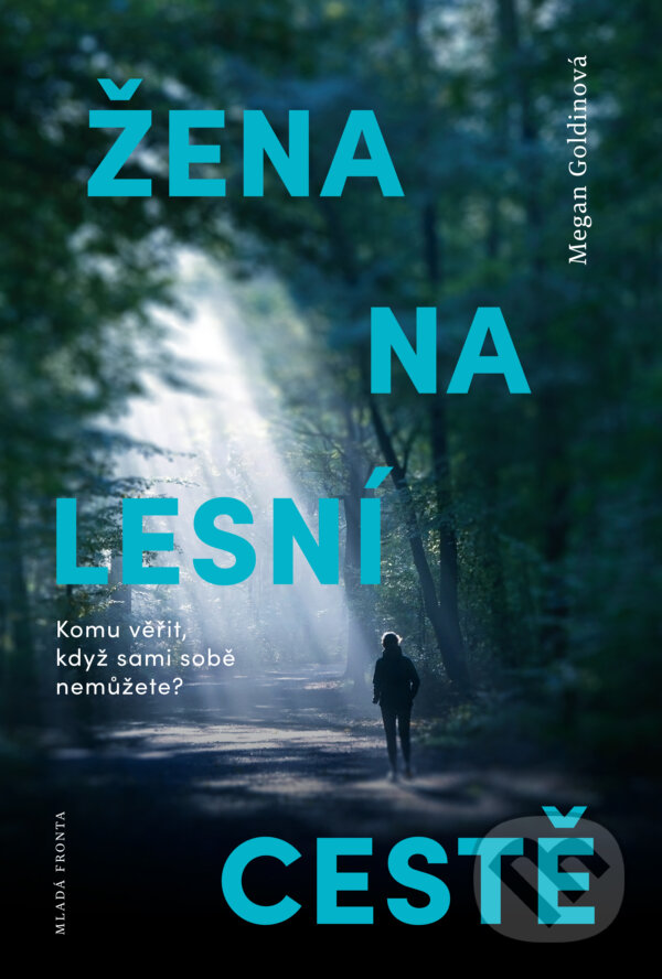 E-kniha: Žena na lesní cestě (Megan Goldin). Mladá fronta, 2019