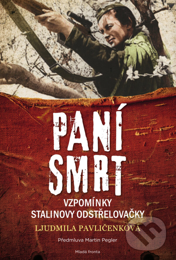E-kniha: Paní smrt (Ljudmila Pavličenko). Mladá fronta, 2019