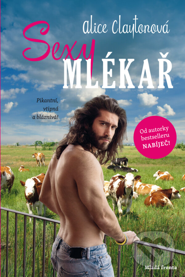 E-kniha: Sexy mlékař (Alice Clayton). Mladá fronta, 2019