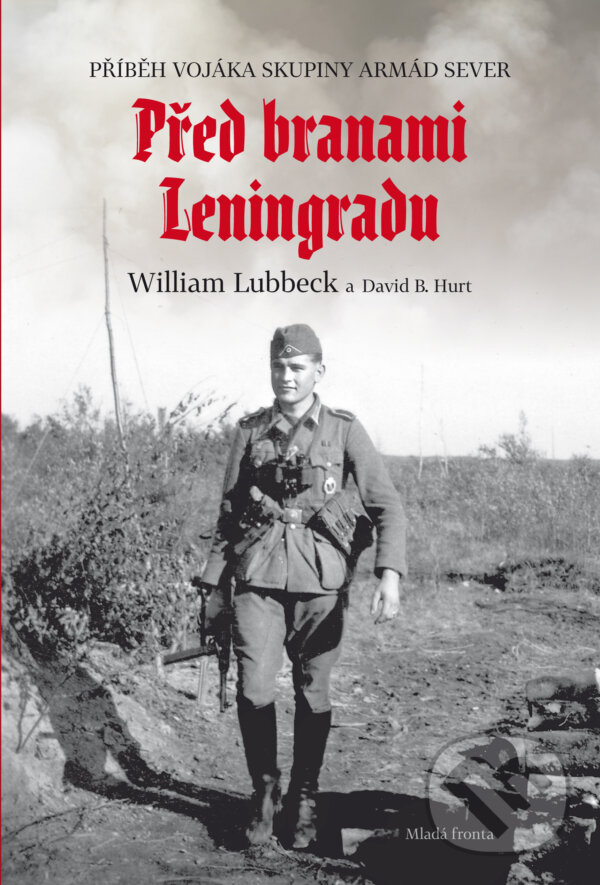 E-kniha: Před branami Leningradu (David Hurt a William Lubbeck). Mladá fronta, 2019