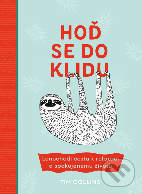 E-kniha: Hoď se do klidu (Tim Collins). Mladá fronta, 2019