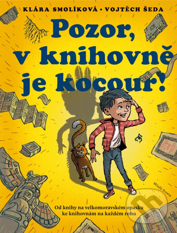 Pozor, v knihovně je kocour - Klára Smolíková, Vojtěch Šeda (Ilustrácie), Mladá fronta, 2019