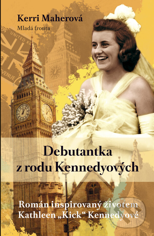 E-kniha: Debutantka rodu Kennedyových (Kerri Maher). Mladá fronta, 2019