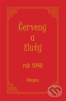 Kniha: Červený a žlutý rok 1940 (Okapus)
