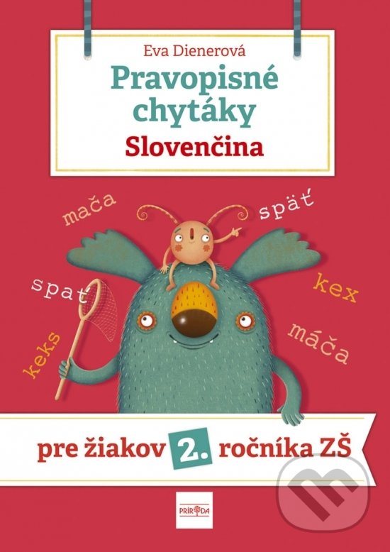 Levně Pravopisné chytáky - Slovenčina (Pre žiakov 2. ročníka ZŠ) - kniha z kategorie 1. stupeň