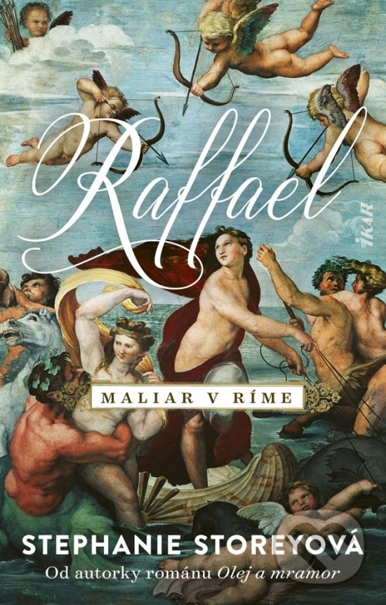 Raffael, maliar v Ríme - Stephanie Storey, Ikar, 2021