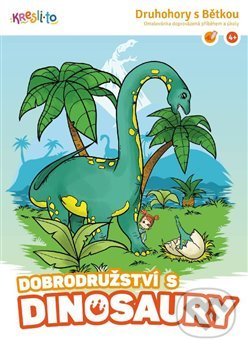 Levně Dobrodružství s dinosaury (Druhohory s Bětkou) - Kristýna Krausová - kniha z kategorie Pre deti