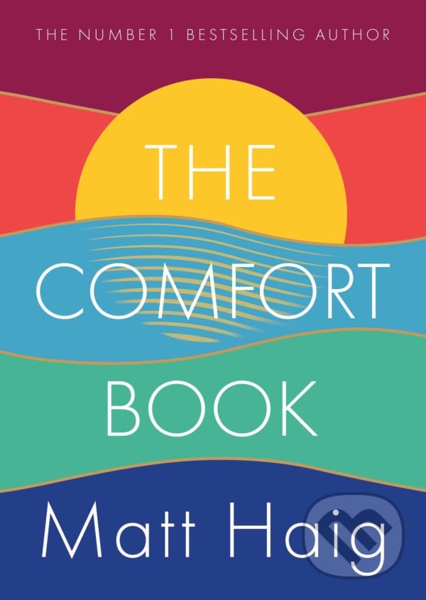 The Comfort Book - Matt Haig, Canongate Books, 2021