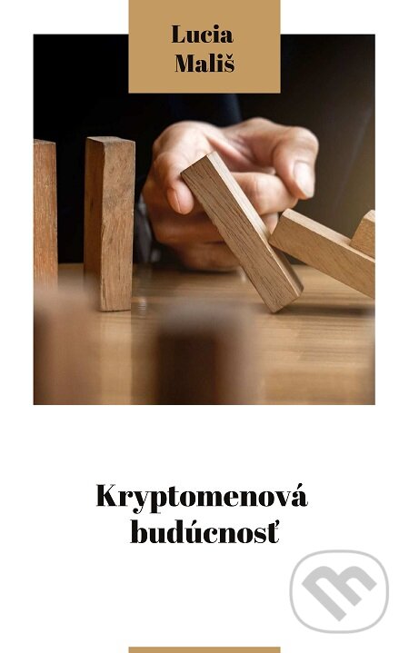 E-kniha: Kryptomenová budúcnosť (Lucia Mališ). Lucia Mališ