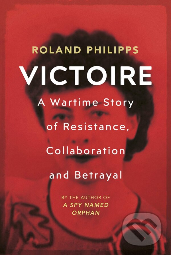 Victoire - Roland Philipps, Bodley Head, 2021