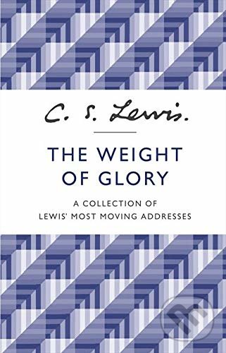 Levně The Weight of Glory (A Collection of Lewis' Most Moving Addresses) - kniha z kategorie Náboženská literatúra
