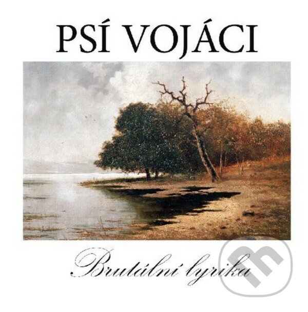 Levně Psí vojáci: Brutální lyrika LP (2 LP) - Psí vojáci