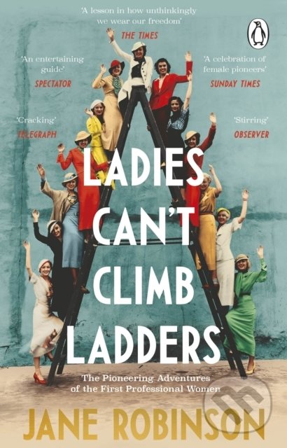 Levně Ladies Can’t Climb Ladders - Jane Robinson - kniha z kategorie Životopisy