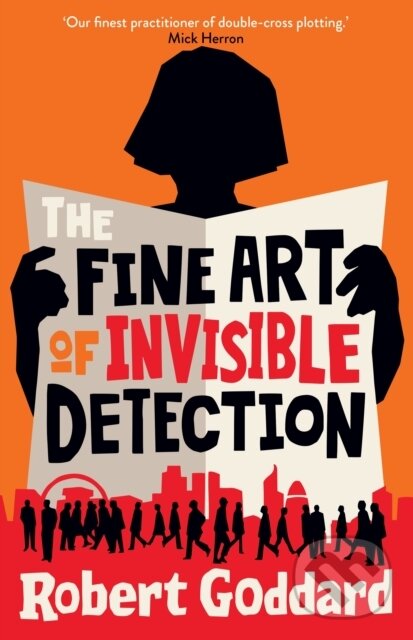 Kniha: The Fine Art of Invisible Detection (Robert Goddard)