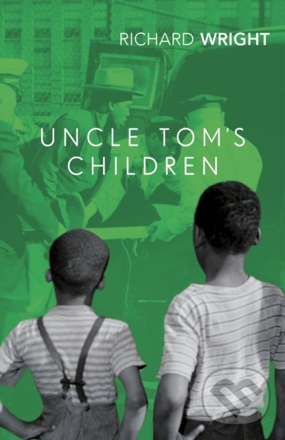 Levně Uncle Tom's Children - Richard Wright - kniha z kategorie Spoločenská beletria