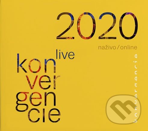 Levně Konvergencie: Konvergencie 2020 / Live / Online - Konvergencie