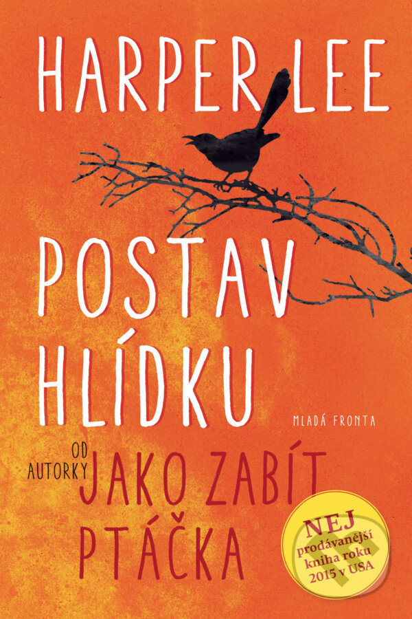 E-kniha: Postav hlídku (Harper Lee). Mladá fronta, 2016