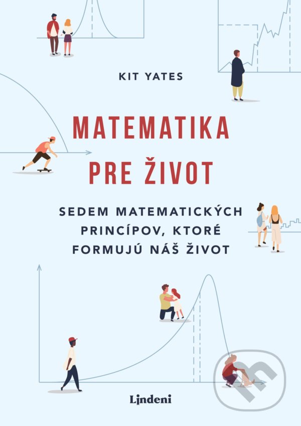 Matematika pre život - Kit Yates, Lindeni, 2021