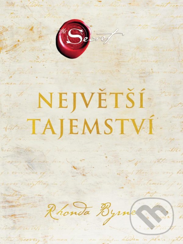 Levně Největší tajemství - Rhonda Byrne - kniha z kategorie Pozitívne myslenie