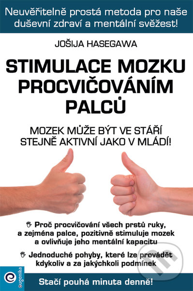 Levně Stimulace mozku procvičováním palců - Jošija Hasegawa - kniha z kategorie Psychológia
