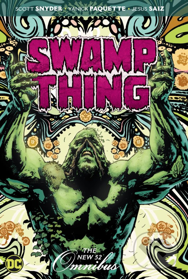Levně Swamp Thing: The New 52 Omnibus - Scott Snyder, Charles Soule, Yanick Paquette (Ilustrátor), Jesus Saiz (Ilustrátor) - kniha z kategorie Komiksy