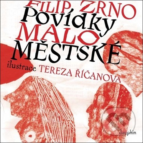 Levně Povídky maloměstské - Filip Zrno, Tereza Říčanová (ilustrátor) - kniha z kategorie Spoločenská beletria