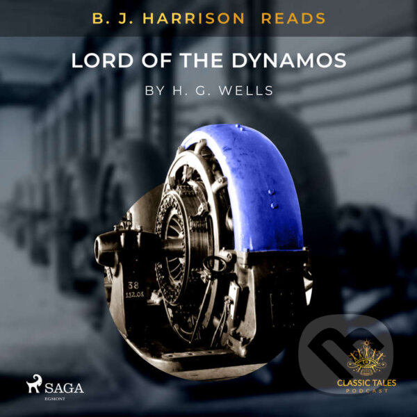 B.J. Harrison Reads Lord of the Dynamos (EN) - H. G. Wells, Saga Egmont, 2021