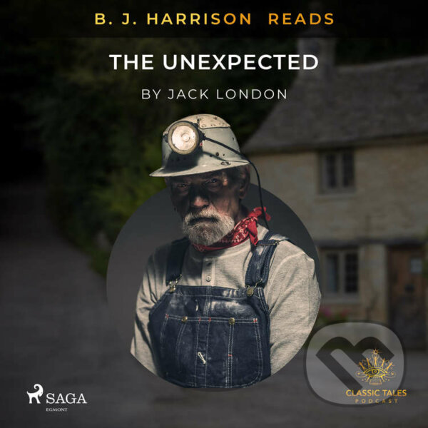 Audiokniha: B. J. Harrison Reads The Unexpected (EN) (Jack London). Saga Egmont, 2021