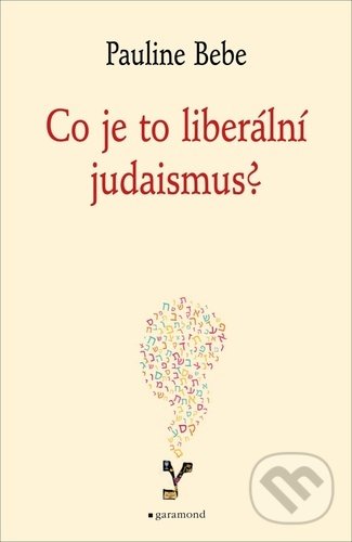 Levně Co je to liberální judaismus? - Pauline Bebe - kniha z kategorie Judaizmus