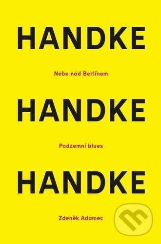 Nebe nad berlínem / Podzemní blues / Zdeněk Adamec - Peter Handke, Větrné mlýny, 2020
