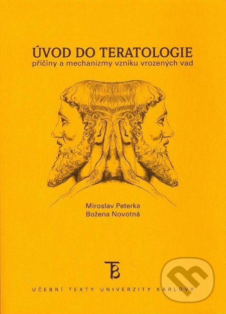 Úvod do teratologie - Jaroslav Peterka, Božena Novotná, Karolinum, 2010
